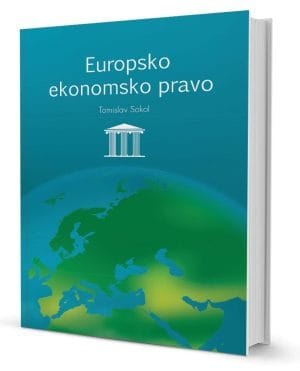 Naslovnica knjige EUROPSKO EKONOMSKO PRAVO - Tomislav Sokol