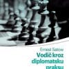 Naslovnica knjige VODIČ KROZ DIPLOMATSKU PRAKSU - Ernest Satow