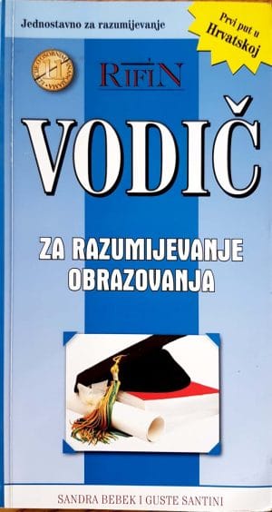 Naslovnica knjige VODIČ ZA RAZUMIJEVANJE OBRAZOVANJA - Sandra Bebek, Guste Santini