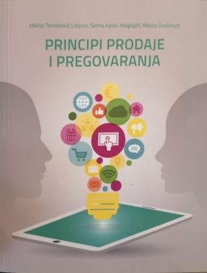Naslovnica knjige PRINCIPI PRODAJE I PREGOVARANJA - Marija Tomašević Lišanin, Nikola Drašković, Selma Kadić-Maglajlić
