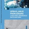 Naslovnica knjige UPRAVLJANJE PROMJENAMA U POSLOVNOJ ORGANIZACIJI DIGITALNOG DOBA - Davor Perkov