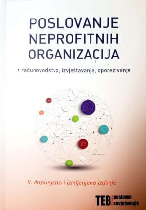 Naslovnica knjige POSLOVANJE NEPROFITNIH ORGANIZACIJA: RAČUNOVODSTVO, IZVJEŠTAVANJE, OPOREZIVANJE: II. dopunjeno i izmijenjeno izdanje