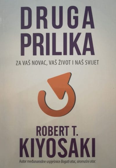 nor Naslovnica knjige DRUGA PRILIKA: za vaš novac, vaš život i naš svijet - Robert T. Kiyosaki