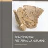 Naslovnica knjige KONZERVACIJA I RESTAURACIJA KERAMIKE - Kristina Kojan Goluža