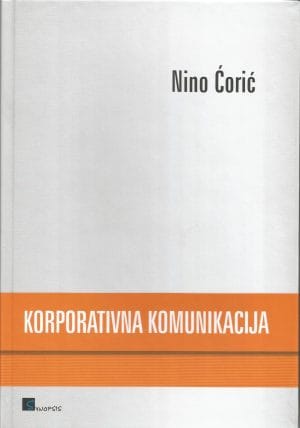 Naslovnica knjige KORPORATIVNA KOMUNIKACIJA - Nino Ćorić