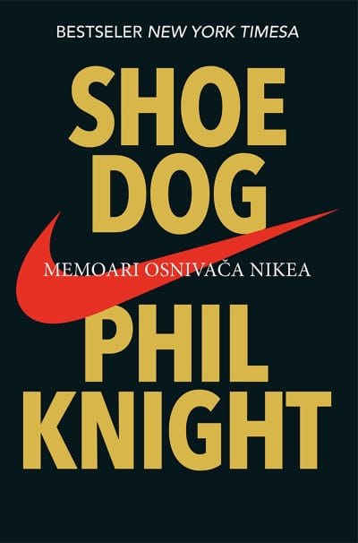 SHOE DOG Naslovnica knjige SHOE DOG: Memoari osnivača Nikea - Phil Knight