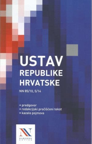 Naslovnica knjige USTAV REPUBLIKE HRVATSKE: Predgovor, redakcijski pročišćen tekst, kazalo pojmova
