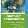 Naslovnica knjige DRUŠTVENO PODUZETNIŠTVO: Poluga društava blagostanja - Marija Ivaniš
