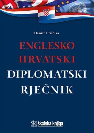 Naslovnica knjige ENGLESKO – HRVATSKI DIPLOMATSKI RJEČNIK - Damir Grubiša