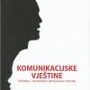Naslovnica knjige KOMUNIKACIJSKE VJEŠTINE: Verbalne i neverbalne utjecajne tehnike - Kamilo Antolović, Nikša Sviličić
