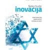 Naslovnica knjige NEKA BUDE INOVACIJA: Kako izraelska domišljatost popravlja svijet - Avi Jorisch