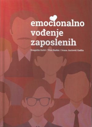 Naslovnica knjige EMOCIONALNO VOĐENJE ZAPOSLENIH - Vice Barbir, Dragutin Gutić