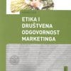 Naslovnica knjige ETIKA I DRUŠTVENA ODGOVORNOST MARKETINGA - Andrea Lučić