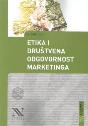 Naslovnica knjige ETIKA I DRUŠTVENA ODGOVORNOST MARKETINGA - Andrea Lučić