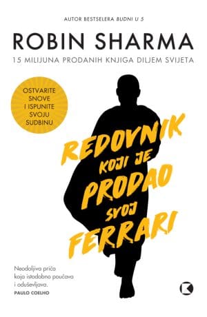 Naslovnica knjige REDOVNIK KOJI JE PRODAO SVOJ FERRARI - Robin Sharma
