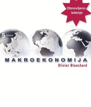 Naslovnica knjige MAKROEKONOMIJA: 5. izdanje - Olivier Blanchard