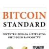 Naslovnica knjige BITCOIN STANDARD: Decentralizirana alternativa središnjem bankarstvu - Saifedean Ammous