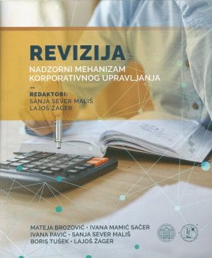 Naslovnica knjige REVIZIJA: Nadzorni mehanizam korporativnog upravljanja - Mateja Brozović, Ivana Mamić Sačer, Ivana Pavić