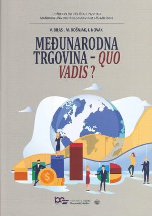 Naslovnica knjige MEĐUNARODNA TRGOVINA – QUO VADIS? - V. Bilas, M. Bošnjak, I. Novak