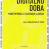 Naslovnica knjige DIGITALNO DOBA: Masovni mediji i digitalna kultura, 2.izdanje - Nada Zgrabljić Rotar