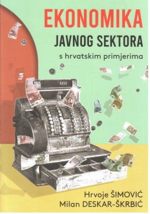Naslovnica knjige EKONOMIKA JAVNOG SEKTORA S HRVATSKIM PRIMJERIMA - Hrvoje Šimović, Milan Deskar-Škrbić