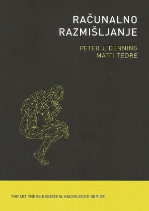 Naslovnica knjige RAČUNALNO RAZMIŠLJANJE - Peter J. Denning, Matti Tedre
