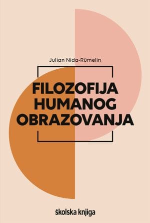 Naslovnica knjige FILOZOFIJA HUMANOG OBRAZOVANJA - Julian Nida-Rümelin