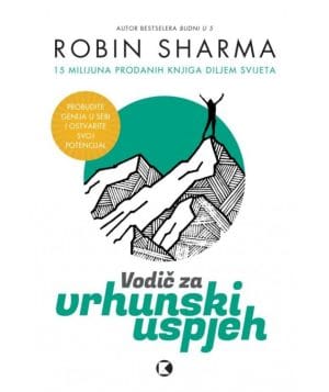 Naslovnica knjige VODIČ ZA VRHUNSKI USPJEH - Robin Sharma