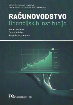 Naslovnica knjige RAČUNOVODSTVO FINANCIJSKIH INSTITUCIJA - Vesna Vašiček, Davor Vašiček, Sanja Broz Tominac