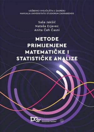 Naslovnica knjige METODE PRIMIJENJENE MATEMATIČKE I STATISTIČKE ANALIZE - Saša Jakšić, Nataša Erjavec, Nataša Čeh Časni