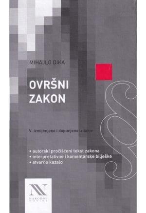 Naslovnica knjige OVRŠNI ZAKON: V. Izmijenjeno i dopunjeno izdanje - Mihajlo Dika