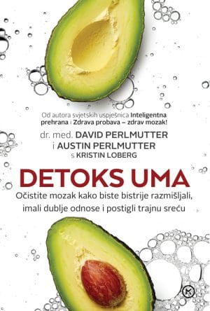 Naslovnica knjige DETOKS UMA: Očistite mozak kako biste bistrije razmišljali, imali dublje odnose i postigli trajnu sreću - David Perlmutter, Austin