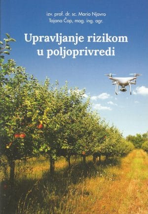 Naslovnica knjige UPRAVLJANJE RIZIKOM U POLJOPRIVREDI - Mario Njavro, Tajana Čop