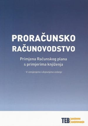 Naslovnica knjige PRORAČUNSKO RAČUNOVODSTVO: Primjena Računskog plana s primjerima knjiženja, V. izmijenjeno i dopunjeno izdanje - Nikolina Bičanić, Ida