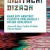 Naslovnica knjige DIGITALNI DIZAJN - KAKO BITI ARHITEKT VLASTITA POSLOVANJA I UVIJEK USPIJEVATI? - Jeanne W. Ross
