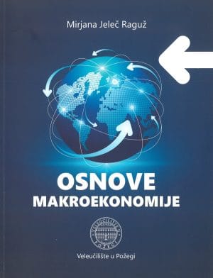 Naslovnica knjige OSNOVE MAKROEKONOMIJE - Mirjana Jeleč Raguž