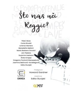 Naslovnica knjige ŠTO NAS UČI REGGIO?: Važnost pedagoške dokumentacije i dokumentiranja - Edita Slunjski