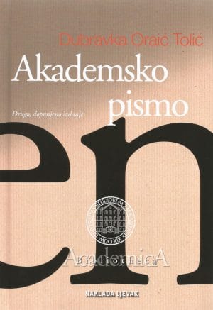 Naslovnica knjige AKADEMSKO PISMO, II. dopunjeno izdanje: Strategije i tehnike klasične retorike - Dubravka Oraić Tolić