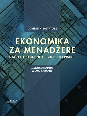 Naslovnica knjige EKONOMIKA ZA MENADŽERE, 8. izdanje: Načela i primjene u svjetskoj praksi - Dominick Salvatore