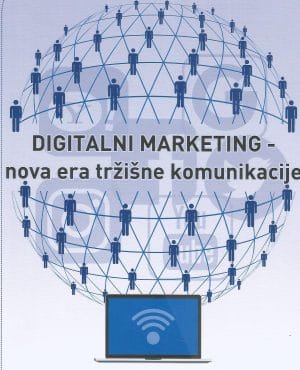 Naslovnica knjige DIGITALNI MARKETING: Nova era tržišne komunikacije