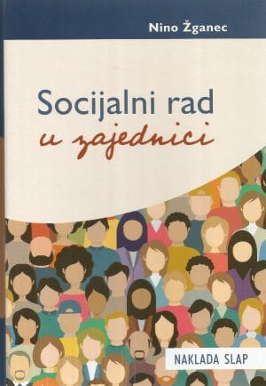 Naslovnica knjige SOCIJALNI RAD U ZAJEDNICI - Nino Žganec