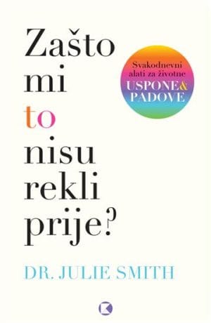 Naslovnica knjige ZAŠTO MI TO NISU REKLI PRIJE? - Julie Smith