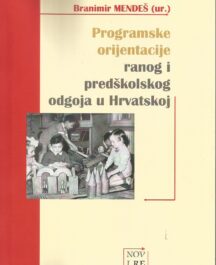 Programske orijentacije ranog i predškolskog odgoja u Hrvatskoj