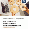 Naslovnica knjige KREATIVNOST I INOVATIVNOST NA RADNOM MJESTU: Perspektiva dizajna posla - Tomislav Hernaus, Matija Marić