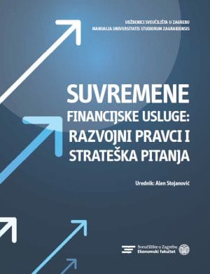 Naslovnica knjige SUVREMENE FINANCIJSKE USLUGE: RAZVOJNI PRAVCI I STRATEŠKA PITANJA - Alen Stojanović