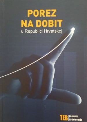 Naslovnica knjige POREZ NA DOBIT U REPUBLICI HRVATSKOJ - Irena Slovinac, Domagoj Zaloker, Ida Dojčić