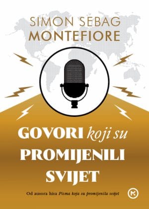 Naslovnica knjige GOVORI KOJI SU PROMIJENILI SVIJET - Simon Sebag Montefiore