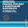 Naslovnica knjige HRVATSKA PRAVNA POVIJEST U EUROPSKOM KONTEKSTU - Dalibor Čepulo
