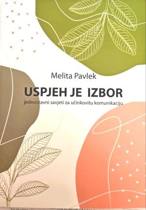 Naslovnica knjige USPJEH JE IZBOR - Melita Pavlek