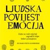 Naslovnica knjige LJUDSKA POVIJEST EMOCIJA: Kako su naši osjećaji sagradili svijet kakav poznajemo - Richard Firth-Godbehere